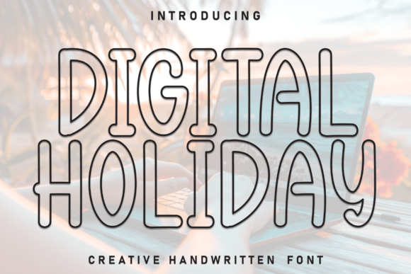 Digital Holiday: A Playful Display Font for Web Design