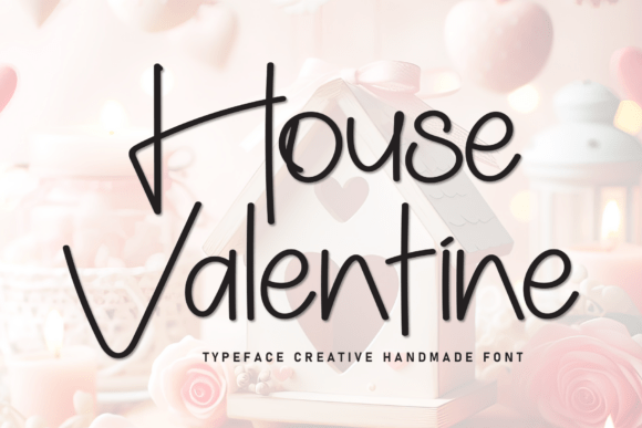 House Valentine: A Charming Display Font for Handmade Creators