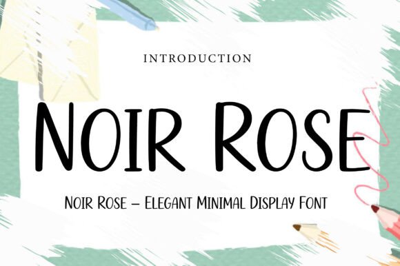 Noir Rose: A Refined Display Typeface for Digital Design