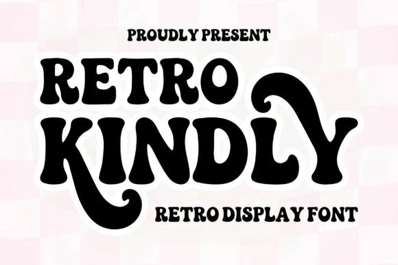 Retro Kindly: A Warm, Groovy Display Font for Editorial Charm