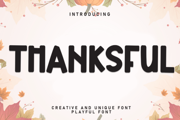 Thanksful: A Refined Display Font for Editorial Warmth