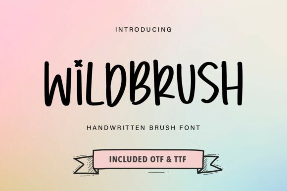 Wildbrush: The Handwritten Brush Font for High-Impact Campaigns
