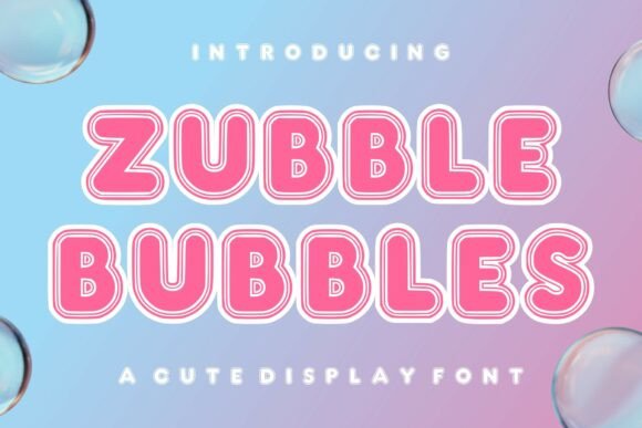 Zubble Bubbles: A Playful Display Font for Crafters